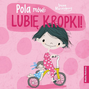 Pola mówi: LUBIĘ KROPKI !