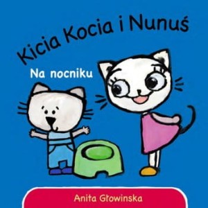 kicia Kocia i Nunuś na nocniku 