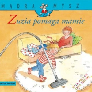 Mądra mysz: Zuzia pomaga mamie