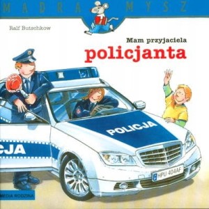 Mądra mysz: Mam przyjaciela policjanta