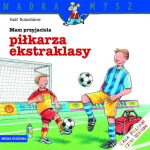 Mądra mysz: Mam przyjaciela piłkarza ekstraklasy