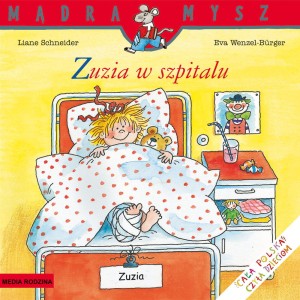 Mądra mysz: Zuzia w szpitalu
