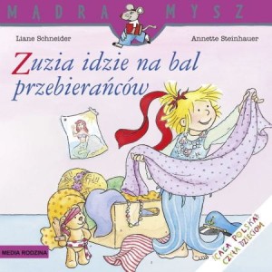 Mądra mysz: Zuzia idzie na bal przebierańców