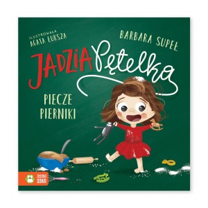 Jadzia Pętelka piecze pierniki Zielona Sowa